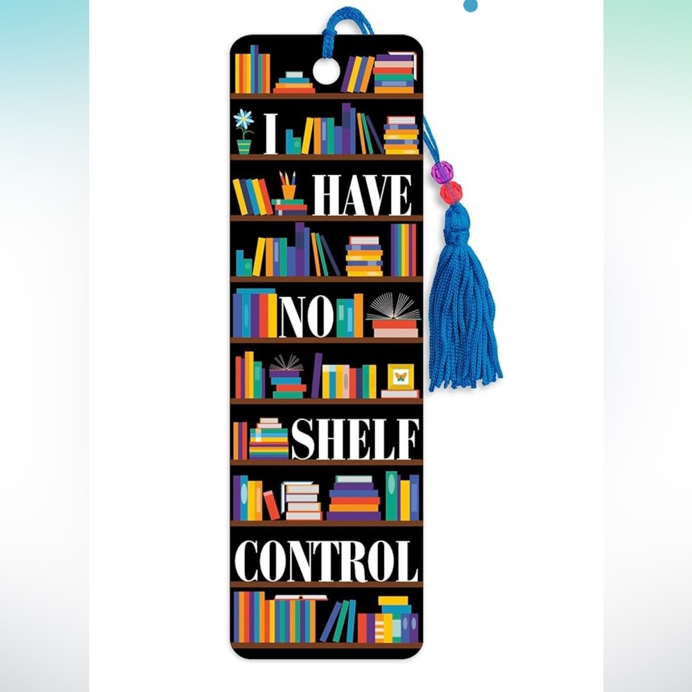 NWT I HAVE NO SHELF CONTROL Colorful Bookshelf Bookmark with Tassel